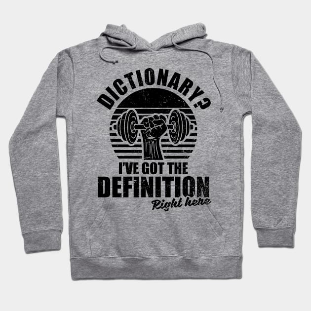 Bodybuilder Shirt | Dictionary? Got Definition Right Here Hoodie by Gawkclothing